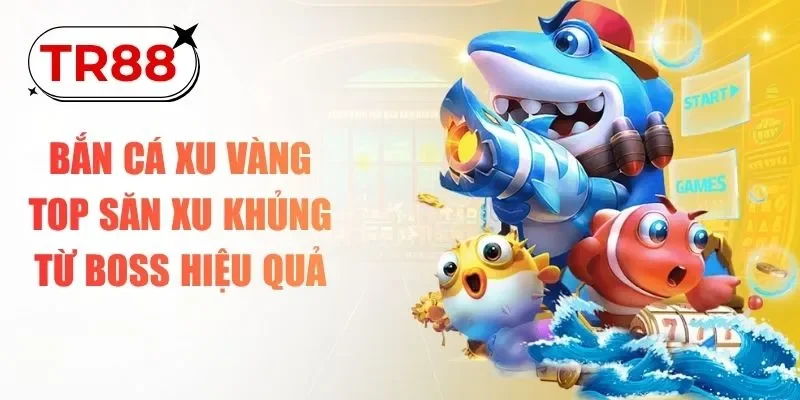 bắn cá xu vàng
