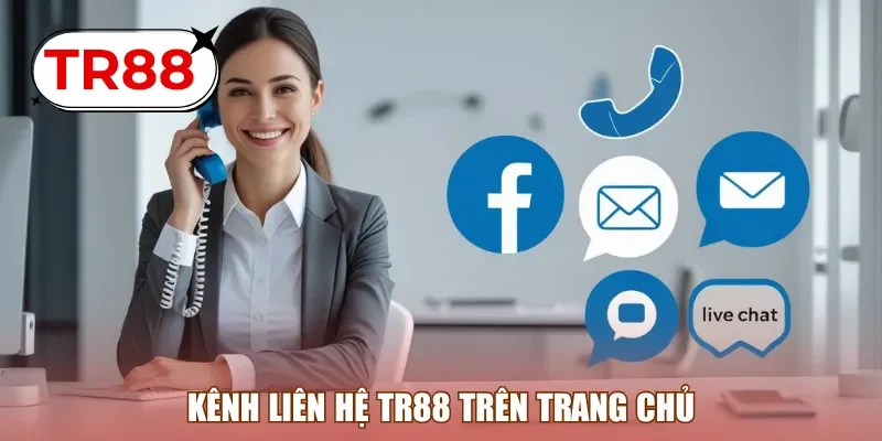 Kênh liên hệ TR88 trên trang chủ