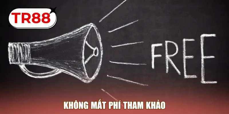 Không mất phí tham khảo