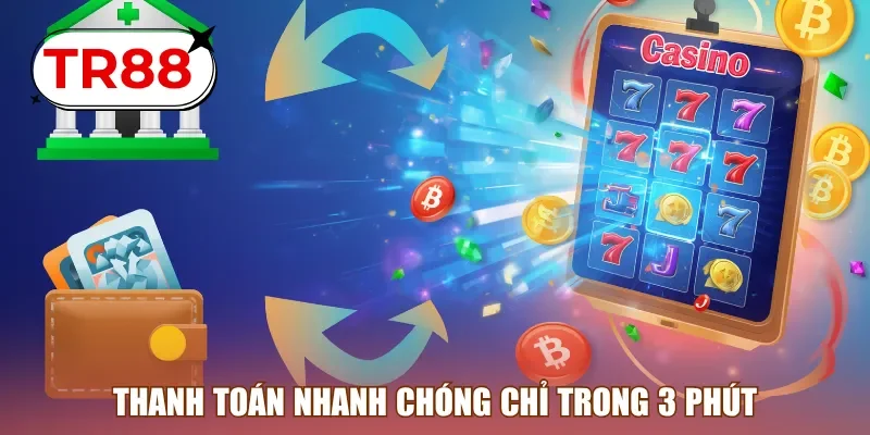 Thanh toán TR88 nhanh chóng chỉ trong 3 phút