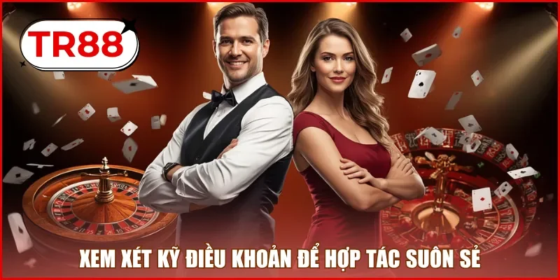 Xem xét kỹ điều khoản để hợp tác suôn sẻ